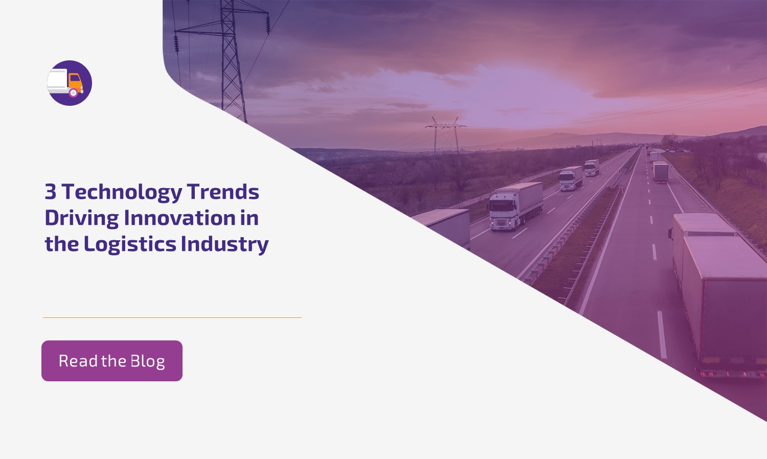 3 technology trends driving innovation in the logistics industry