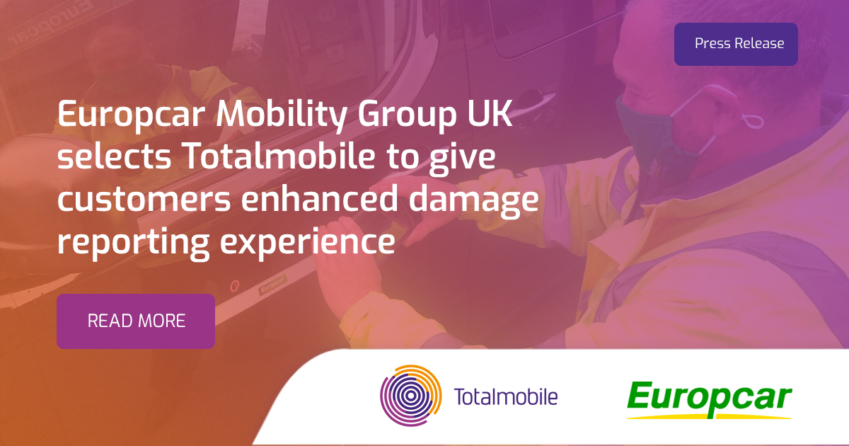 Europcar Mobility Group UK Selects Totalmobile to Give Customers Enhanced Damage Reporting Experience