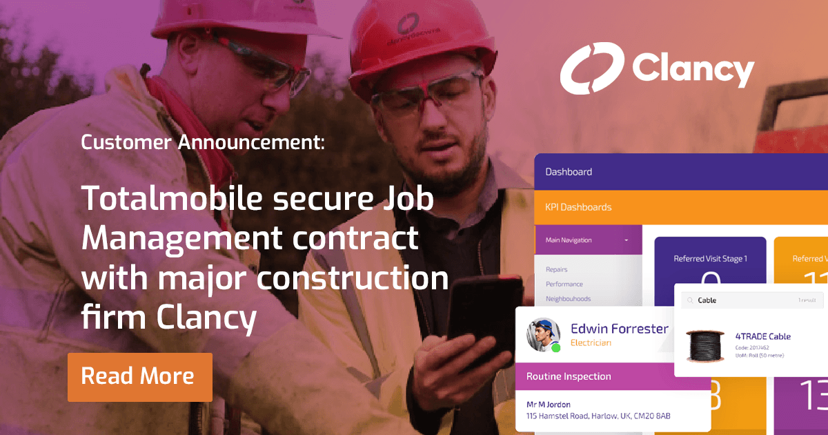 Totalmobile secure job management contract with major construction firm Clancy