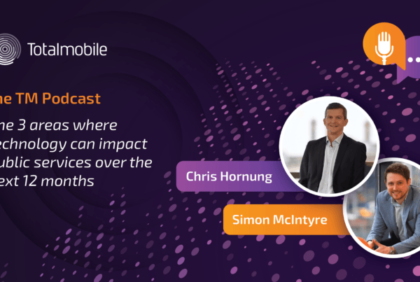 TM Podcast | The 3 areas where technology can impact public services over the next 12 months